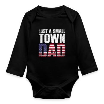 Just A Small Town Dad - Organic Longsleeve Baby Bodysuit - black - Front