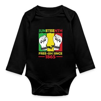 Juneteenth Free Ish since 1865 Afrika Black - Organic Longsleeve Baby Bodysuit - black - Front