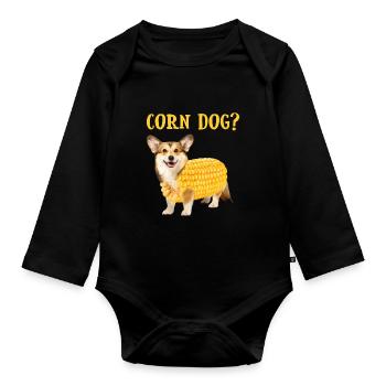 Corn Dog Corgi Hund Corn Dog - Organic Longsleeve Baby Bodysuit - black - Front