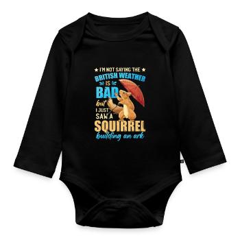 Funny British Weather Joke - Organic Longsleeve Baby Bodysuit - black - Front