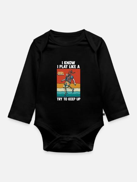I Know I Play Like A Girl Try To Keep Up - Organic Longsleeve Baby Bodysuit - black