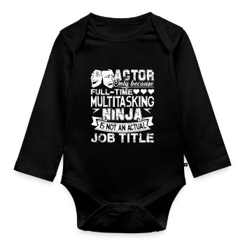 Actor Actor Job Title - Organic Longsleeve Baby Bodysuit - black - Front