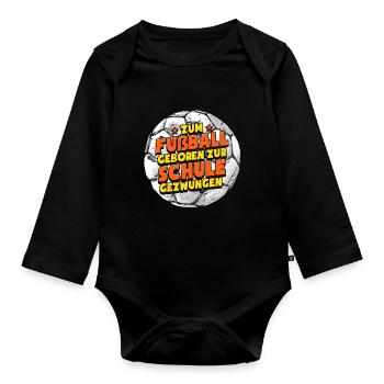 Zum Fußball Geboren Fußballer Fußballspieler - Baby Bio-Langarm-Body - Schwarz - Vorne