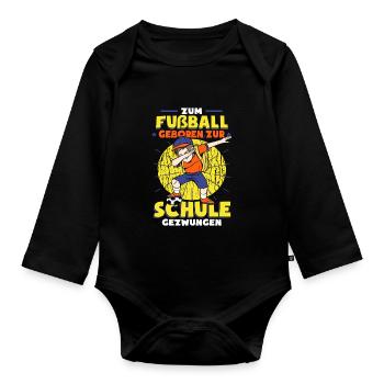Zum Fußball Geboren Fußballmannschaft Fussballer - Baby Bio-Langarm-Body - Schwarz - Vorne