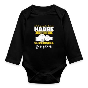 Ich brauche keine Haare Superpapa - Baby Bio-Langarm-Body - Schwarz - Vorne