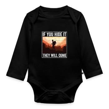 If you hide it, they will come Geocacher - Organic Longsleeve Baby Bodysuit - black - Front
