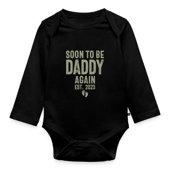 Soon to be Daddy Again Est. 2023 - Father's Day - Organic Longsleeve Baby Bodysuit - black - Front
