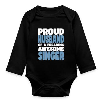 Proud wife of a damn good singer - Organic Longsleeve Baby Bodysuit - black - Front