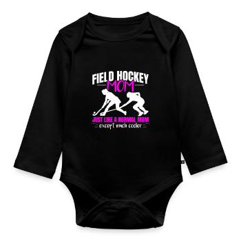 Field Hockey Mom Just Like A Normal Mom Stick Play - Organic Longsleeve Baby Bodysuit - black - Front