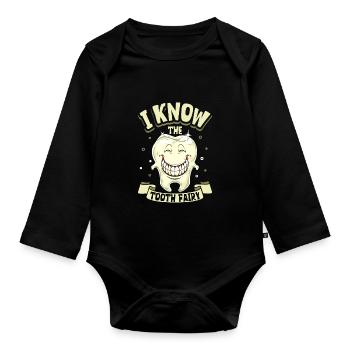 I know the Tooth Fairy - Dentist - Organic Longsleeve Baby Bodysuit - black - Front