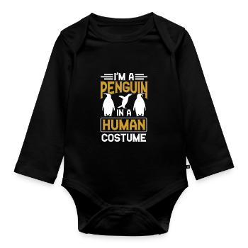I'm a penguin in a human costume - Organic Longsleeve Baby Bodysuit - black - Front