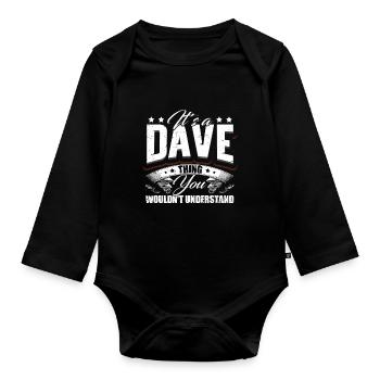 It's A Dave Thing - Organic Longsleeve Baby Bodysuit - black - Front