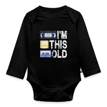 I'm This Old - Organic Longsleeve Baby Bodysuit - black - Front