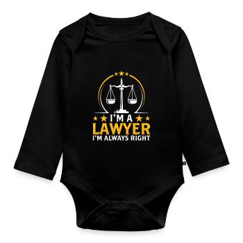 I am a lawyer and I am always right lawyer - Organic Longsleeve Baby Bodysuit - black - Front