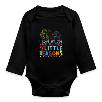 I Love My Job For All The Little Reasons - Organic Longsleeve Baby Bodysuit - black - Front