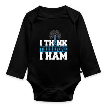 Amateur Radio I Think Therefore I Ham Radio Networ - Organic Longsleeve Baby Bodysuit - black - Front