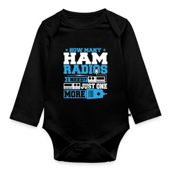 How Many Ham Radios I Need Frequency Radio Lover - Organic Longsleeve Baby Bodysuit - black - Front