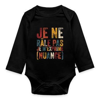 Je Ne Râle Pas Je M'exprime Nuance Cadeau Drôle - Body Bébé bio manches longues - noir - Devant
