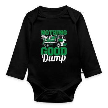 Nothing Like A Good Dump Garbage Truck Recycling - Organic Longsleeve Baby Bodysuit - black - Front