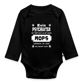 Kein Psychiater - Lustiger Spruch - Mops - Baby Bio-Langarm-Body - Schwarz - Vorne