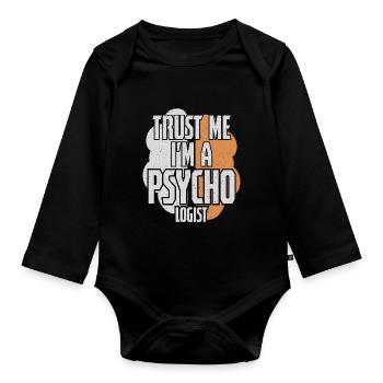 Trust Me Im A Psycho Logist - Baby Bio-Langarm-Body - Schwarz - Vorne