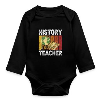 History teacher, teacher, history, historian - Organic Longsleeve Baby Bodysuit - black - Front