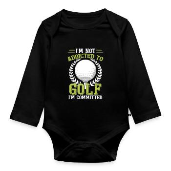 Ich bin nicht süchtig nach Golf, ich bin engagiert - Baby Bio-Langarm-Body - Schwarz - Vorne