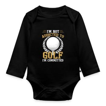 Ich bin nicht süchtig nach Golf, ich bin engagiert - Baby Bio-Langarm-Body - Schwarz - Vorne
