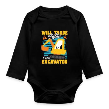 Will Trade Sister For Excavator Construction - Organic Longsleeve Baby Bodysuit - black - Front