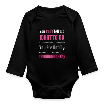 Du kannst mir nicht sagen, was ich tun soll Lustiger Familienspruch - Baby Bio-Langarm-Body - Schwarz - Vorne
