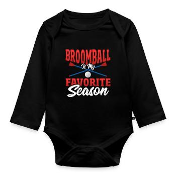 Broomball Is My Favorite Season Broomball Lover - Organic Longsleeve Baby Bodysuit - black - Front