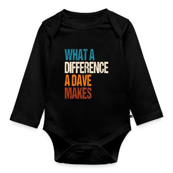 What A Difference A Dave Makes - Organic Longsleeve Baby Bodysuit - black - Front