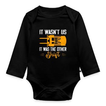 It Wasn't Us It Was The Other Shift Forklift Drive - Organic Longsleeve Baby Bodysuit - black - Front