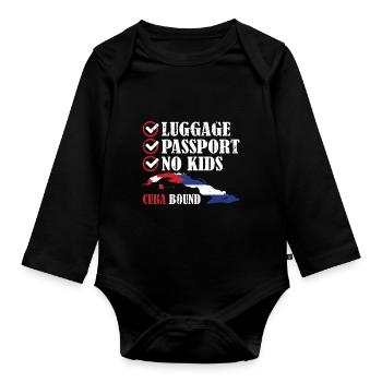 Luggage Passport No Kids Cuba Bound Vacation Trip - Organic Longsleeve Baby Bodysuit - black - Front