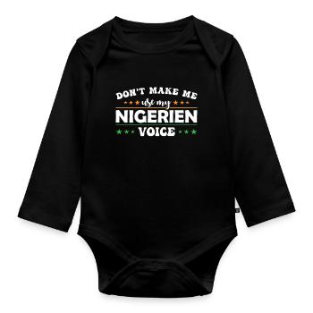 Don't let me use my Nigerien voice - Organic Longsleeve Baby Bodysuit - black - Front