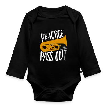 Brass Band Practice Till You Pass Out Tuba Player - Organic Longsleeve Baby Bodysuit - black - Front