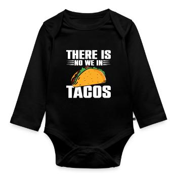 Il n’y a pas de We In Tacos Lover Nachos Burritos - Body Bébé bio manches longues - noir - Devant