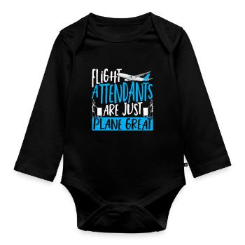 Flight Attendants Are Just Plane Great Aviation - Organic Longsleeve Baby Bodysuit - black - Front