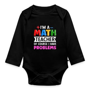 Mathelehrer Spruch Mathematiker - Baby Bio-Langarm-Body - Schwarz - Vorne