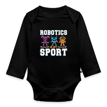 Funny Cool Robotics Is My Sport Droid Builder Buil - Organic Longsleeve Baby Bodysuit - black - Front