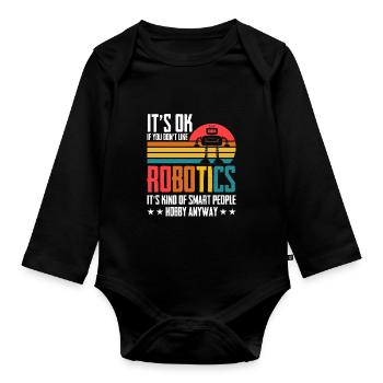 Droid Builder Retro Funny It's Ok If You Don't Lik - Organic Longsleeve Baby Bodysuit - black - Front