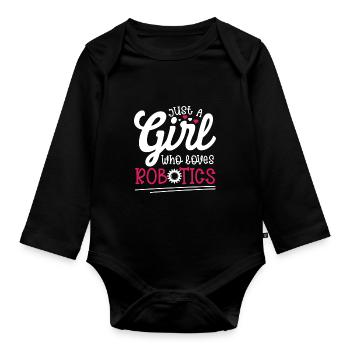 A Girl Who Loves Robotics Build Robot Droid Builde - Organic Longsleeve Baby Bodysuit - black - Front