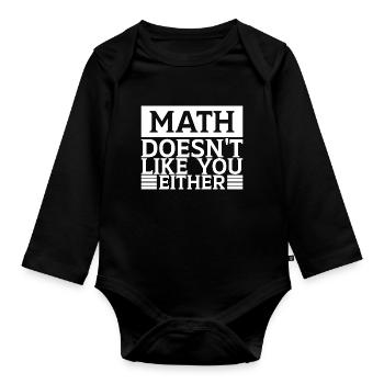 Mathematics Dear Math Stop Asking About Your X - Organic Longsleeve Baby Bodysuit - black - Front