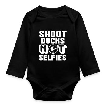 Duck Hunting Duck Hunting Shoot Ducks Not Selfies - Organic Longsleeve Baby Bodysuit - black - Front