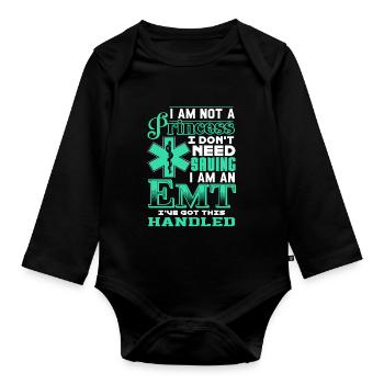 EMT I'm Not A Princess I'm An EMT - Organic Longsleeve Baby Bodysuit - black - Front