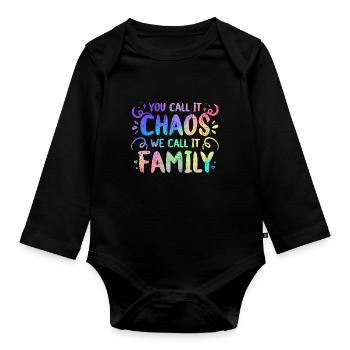 Du nennst es Chaos, wir nennen es Familienzitat - Baby Bio-Langarm-Body - Schwarz - Vorne