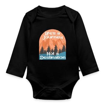 Life's a Journey, Not a Destination - Organic Longsleeve Baby Bodysuit - black - Front