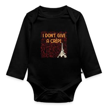 I Dont Give a Crepe Savage Quote French Badass - Baby Bio-Langarm-Body - Schwarz - Vorne