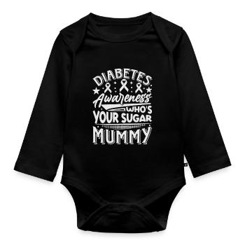 Diabetes Awareness - Who's Your Sugar Mummy - Baby Bio-Langarm-Body - Schwarz - Vorne