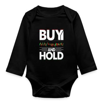 Buy And Hold Stock Market Trading Trader Investor - Organic Longsleeve Baby Bodysuit - black - Front